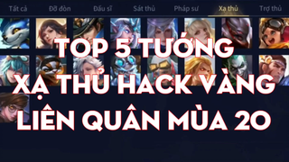 Top 5 Tướng Xạ Thủ Hack Vàng Liên  Quân  Mùa 20   Chiến Nát