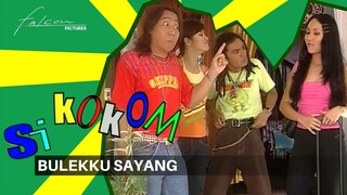 Si Kokom | Bulekku Sayang