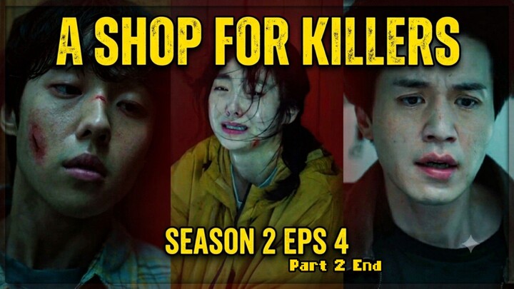 A Shop For Killers Season 2 (2026) eps 4 Part 2 End || alur K-drama