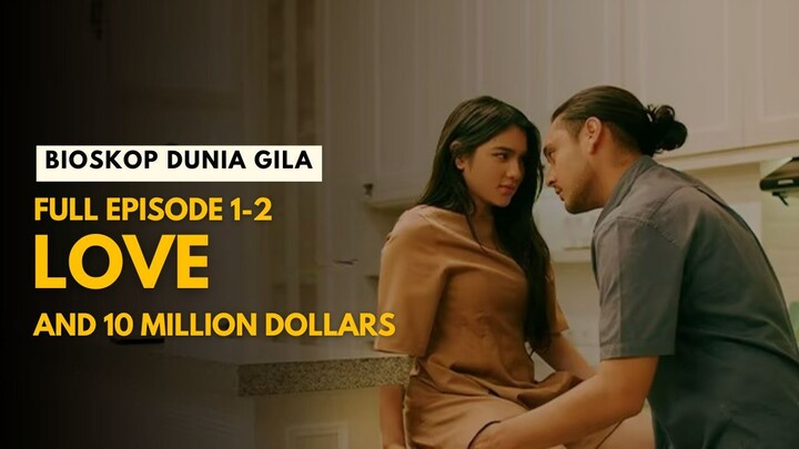 Full Episode 1-2 Love & 10 Million Dollars