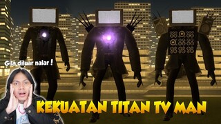 INI DIA PERUBAHAN KEKUATAN TITAN TV MAN DARI VERSI PERTAMA HINGGA DIUPGRADE KE VERSI TERBARU !