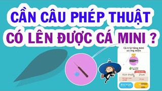 PLAY TOGETHER| câu cá mini bằng cần câu phép thuật game playtogether|Mắm TV