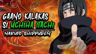 Gaano kalakas si Uchiha Itachi? | Naruto Shippuden Tagalog Review
