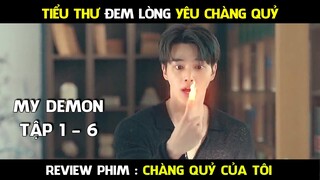 Review Phim, Chàng Quỷ Của Tôi (Full 1 -- 6) My Demon Phim hàn mới hay | AT REVIEW