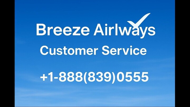 Breeze Airways™ Airlines® Customer Service | Complete Guide to Live Chat, Email & Calls Support