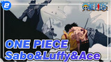 ONE PIECE|【Sabo】Luffy akan ditinggalkan untukku, Ace_2