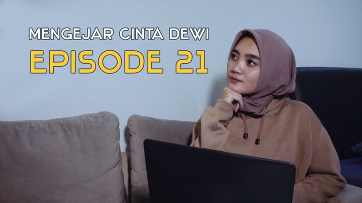 MENGEJAR CINTA DEWI - EPISODE 21