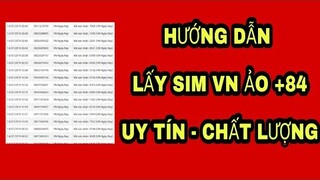 Hướng dẫn lấy sim việt nam ( +84) ảo cực uy tín