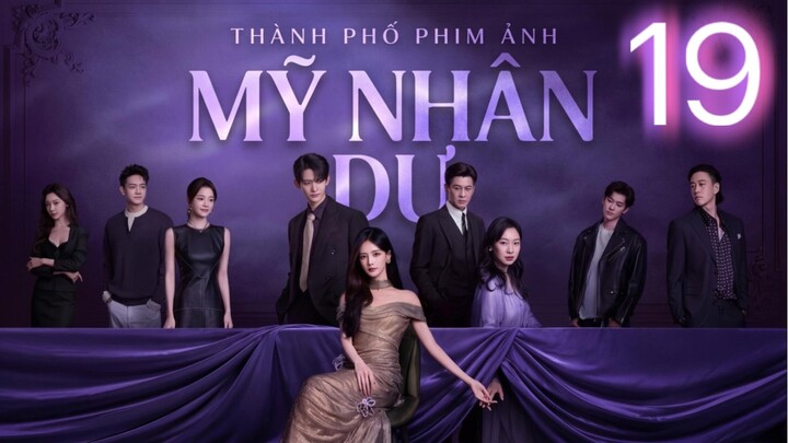 Mỹ Nhân Dư (The Vanishing Beauty) Vietsub Full HD - Tập 19