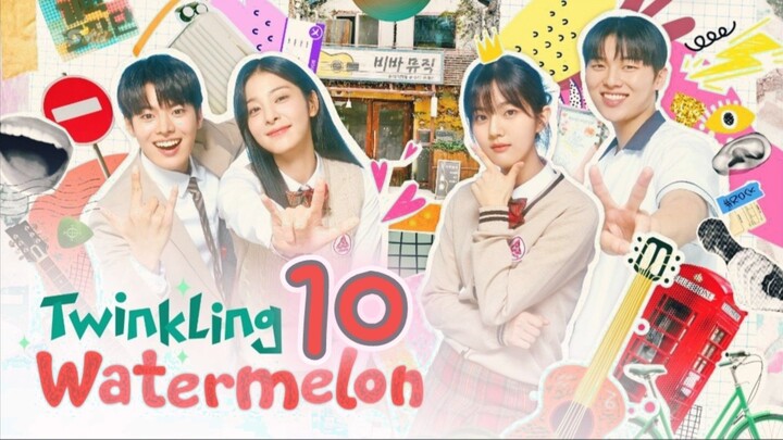 Ep. 10 • TWiNKLiN6 WATĖRMELØN • Fantasy/Youth/Romance