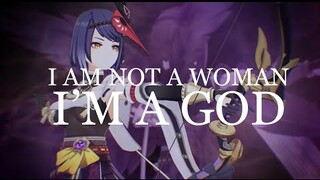 I AM NOT A WOMAN, I'M A GOD - Genshin Impact (AMV/GMV)