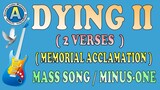 DYING II   ( MEMORIAL ACCLAMATION )