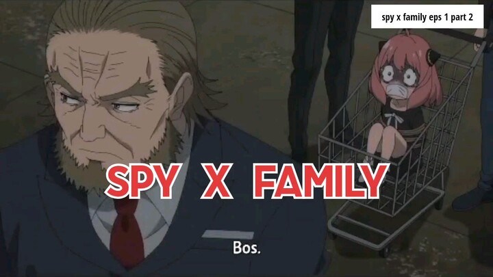 Spy x Family epsode 1 part 3, check!!!!