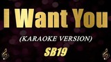 I Want You - SB19 (Karaoke)