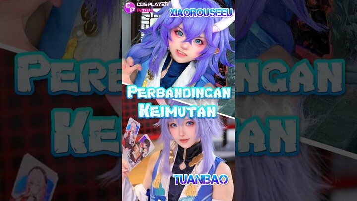 Siapa Yang Paling Imut Antara Cosplayer XiaoRouSeeu Dengan TuanBao? #shorts