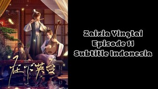Zaixia "Yingtai" (I am Yingtai) Episode 11 Subtitle Indonesia