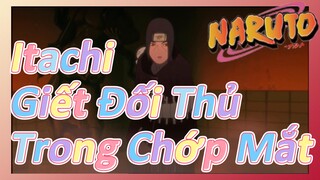 Itachi Giết Đối Thủ Trong Chớp Mắt