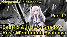 IRIS DI BUAT PUTUS ASA DI DEPAN RAKYAT NYA !! _ KAGE NO JITSURYOKUSHA ( LN ) PART 17