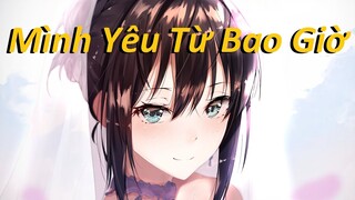 ♫ AMV Nightcore ♫ Em Đã Biết Mình Yêu || Mình Yêu Từ Bao Giờ ✔.