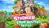somehow i gotten stronger when i improve my farm related skills