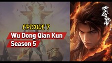 Wu Dong Qian Kun S5 Ep 7 Sub indo