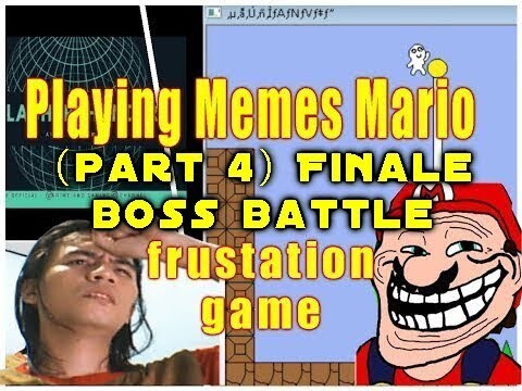 Playing Memes Mario (Part 4) Final Round Boss Battle  -  Frustration Game!