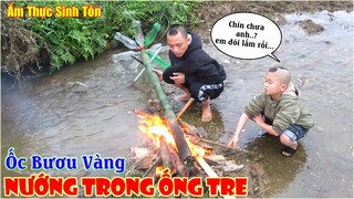 Ốc Bươu Vàng Nướng Trong Ống Tre - Mao Ca Chế Biến Ốc Bươu Vàng Theo Phong Cách Mới Lạ