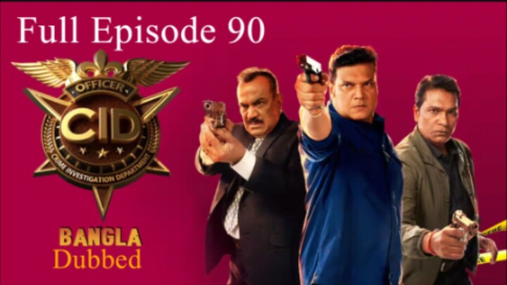 CID season 2 episode 90 bangla dubbed
