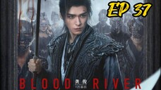 [ENG] EP 37 Blood River