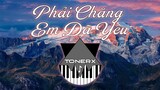 PHẢI CHĂNG EM ĐÃ YÊU (ToneRx Remix) - JUKY SAN ft. REDT