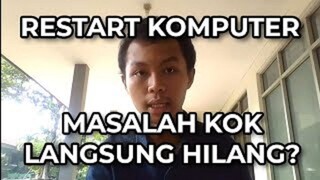 Mengapa me-restart komputer bisa memperbaiki masalah?