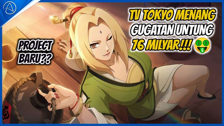 TV Tokyo Memenangkan Gugatan Senilai 76 Milyar Rupiah!!! Pertanda Project Baru, kah? 👀