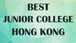 Best Junior College in Hong Kong