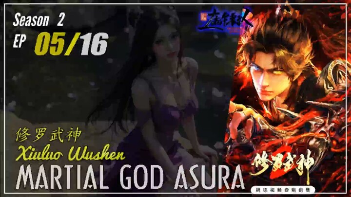 Martial God Asura Season 2 EP 05 (21) 修罗武神 Xiuluo Wushen | Donghua - 1080P - CC English