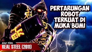 PERTARUNGAN ANTARA ROBOT TERKUAT DI MUKA BUMI | ALUR CERITA FILM REAL STEEL (2011)