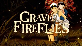 สุสานหิ่งห้อย Grave of the Fireflies [แนะนำหนังดัง]