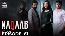 Naqaab | Episode 61 | Ali Ansari - Ghana Ali - Hina Tariq | Pakistani Dramas | ARY Digital