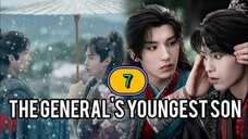 🇨🇳(ENG SUB) ᗪᗩ 𝔾𝔼ℕ𝔼ℝ𝔸𝕃'𝕊 Yᴏᴜɴɢ ᴇsᴛ 𝗦 𝗢 𝗡 (2025) EPISODE 7