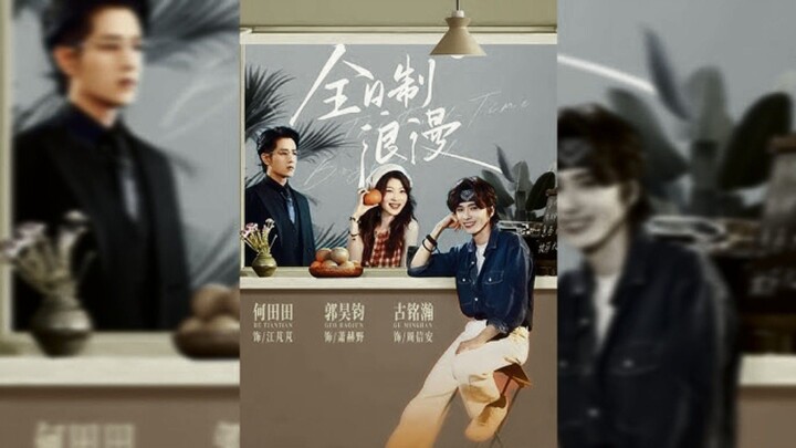 (Full-Time Romance)  Guo Haojun, He Tiantian, dan Gu Minghan   (indosub)