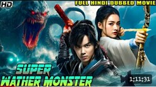 Super Wather Monster (2025) New Action Movie Dubbed In Hindi _ Hollywood Superhit Chinese _ HD Movie