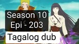 Episode 203 + Season 10 + Naruto shippuden + Tagalog dub