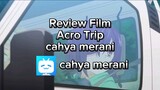 REVIEW FILM ACRO TRIP