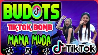 VIRAL BUDOTS | TIKTOK BOMB REMIX | Mama Muda Budots 2022