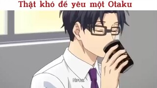 Thật khó để yêu một Otaku#anime#edit#tt