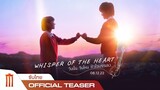 Whisper of the Heart | วันนั้นวันไหนหัวใจบรรเลง  - Official Teaser [ซับไทย]