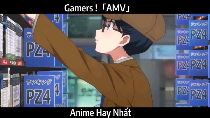 Gamers !「AMV」 Hay Nhất