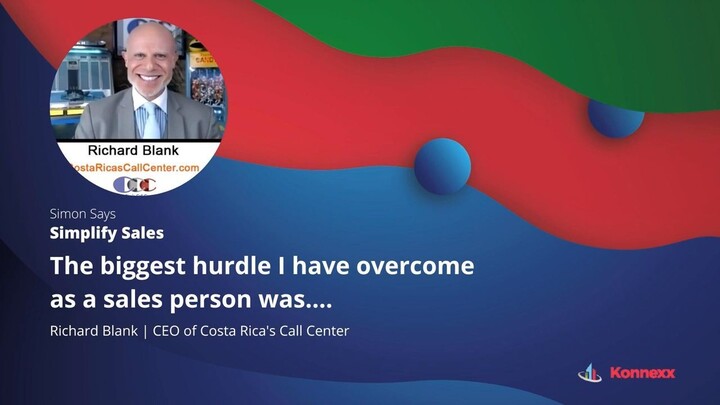 Simon Says Simplify Sales podcast guest Richard Blank Costa Rica's Call Center