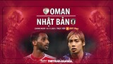 NHẬN ĐỊNH BÓNG ĐÁ | FPT Play trực tiếp Oman vs Nhật Bản (23h ngày 16/11). Vòng loại World Cup 2022