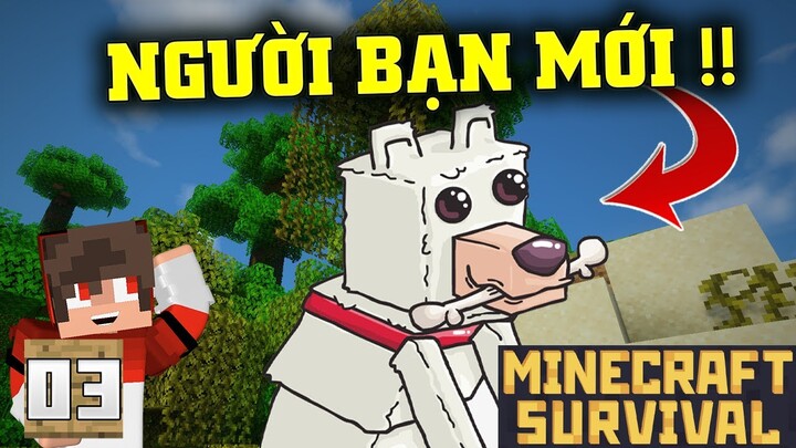 MINECRAFT SINH TỒN 1.16 TẬP 3:  NGƯỜI BẠN MỚI TRONG MINECRAFT