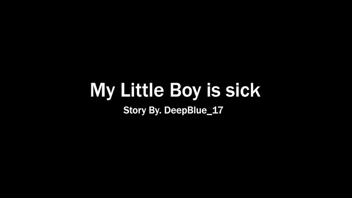 My little Boy Is Sick
